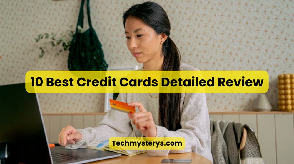 10 Best Credit Cards Detailed Review